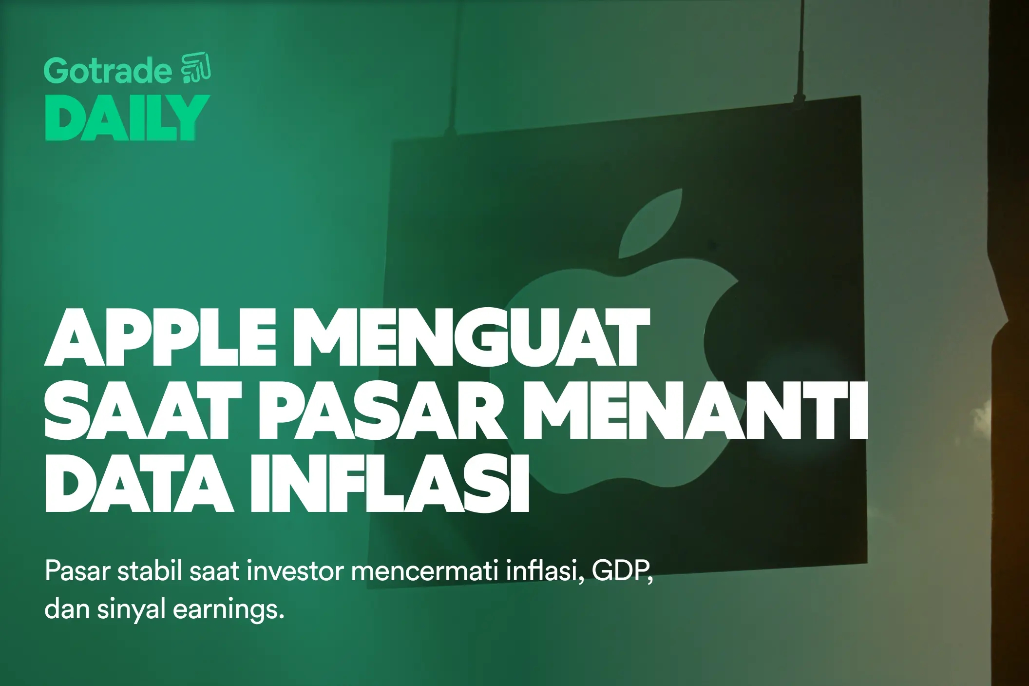 Gotrade Daily: Apple Menguat saat Pasar Menanti Data Inflasi