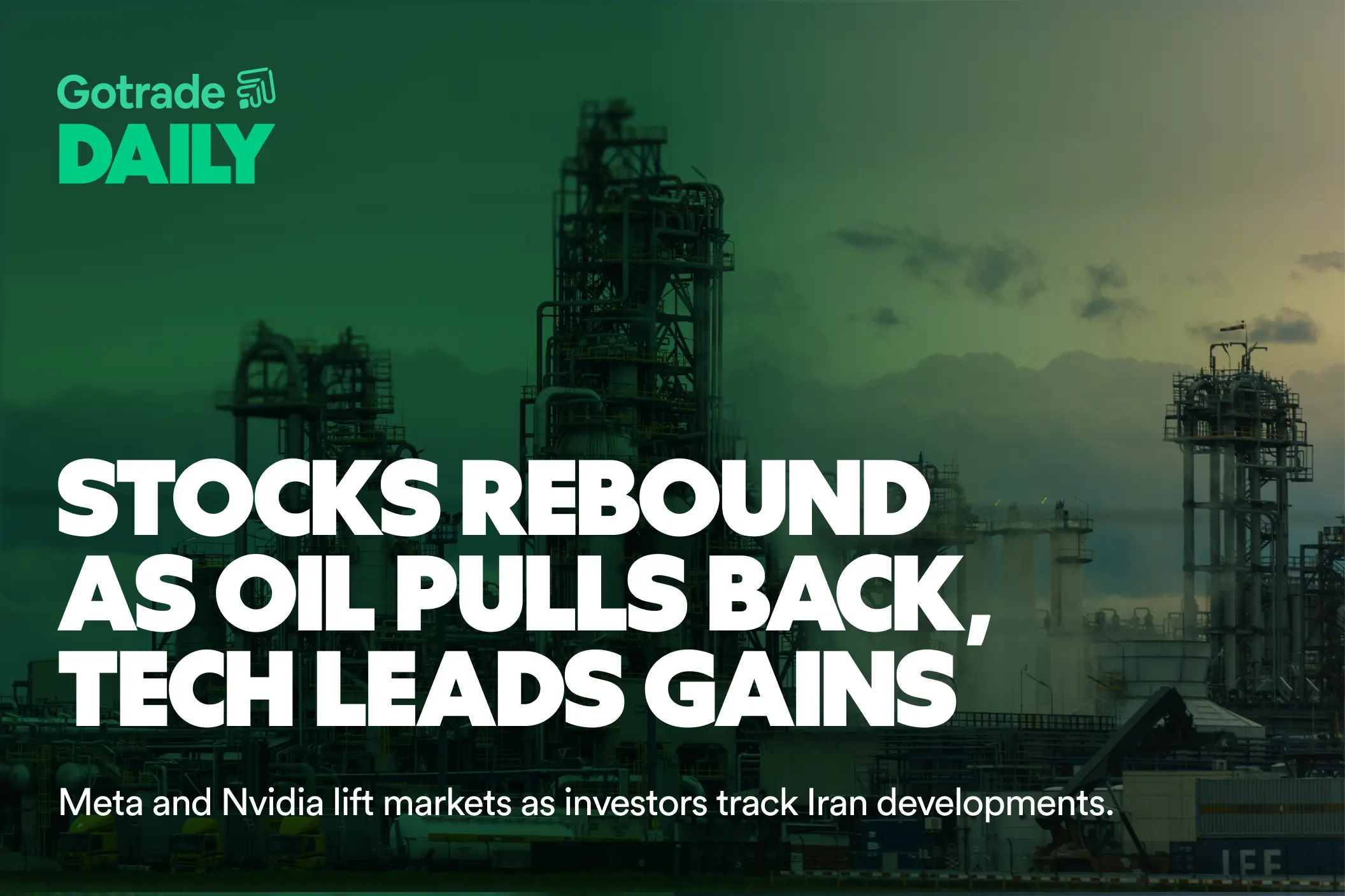 Gotrade Daily: Stocks Rebound as Oil Pulls Back, Tech Leads Gains