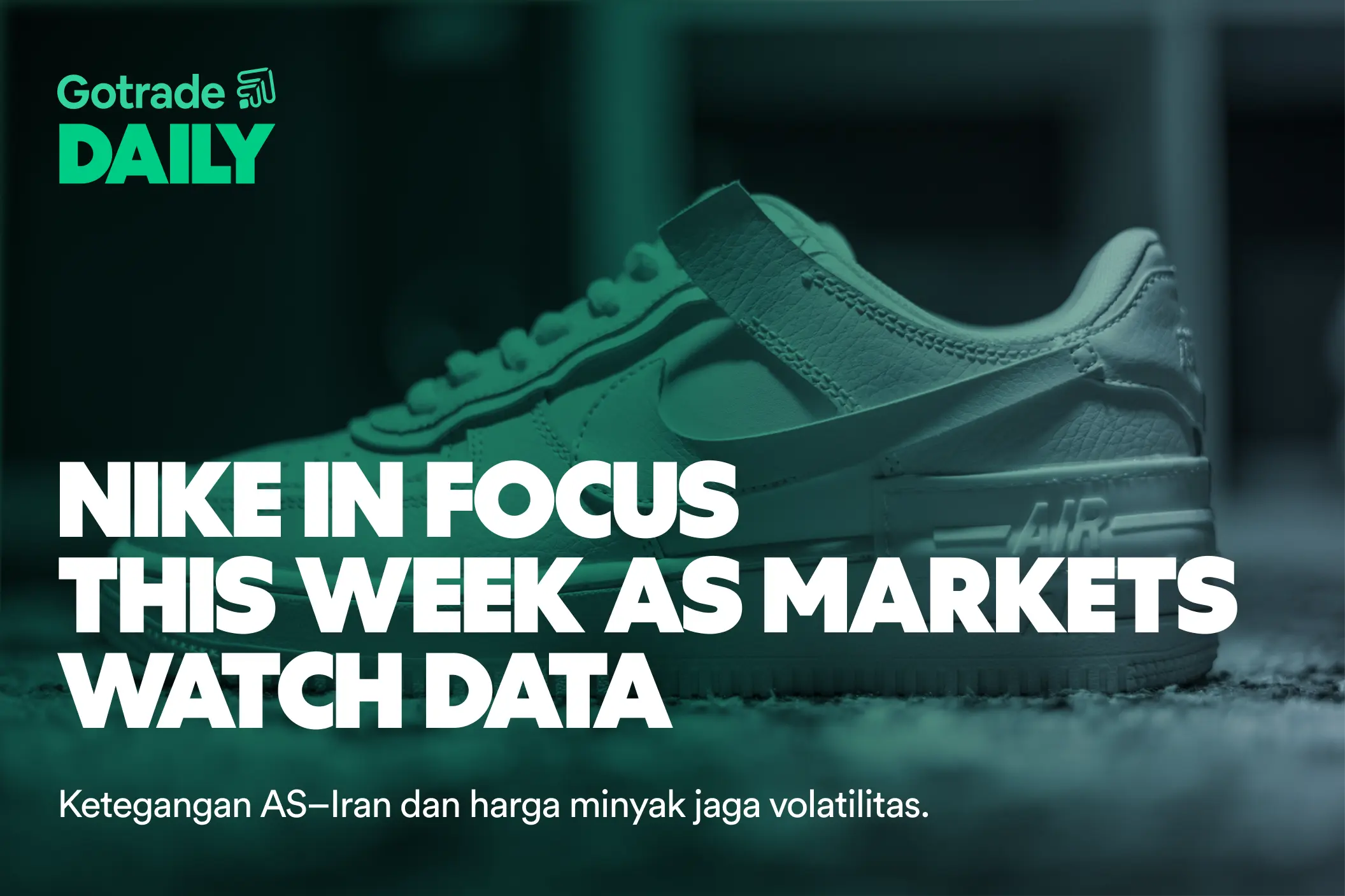 Gotrade Daily: Nike in Focus This Week as Markets Watch Data