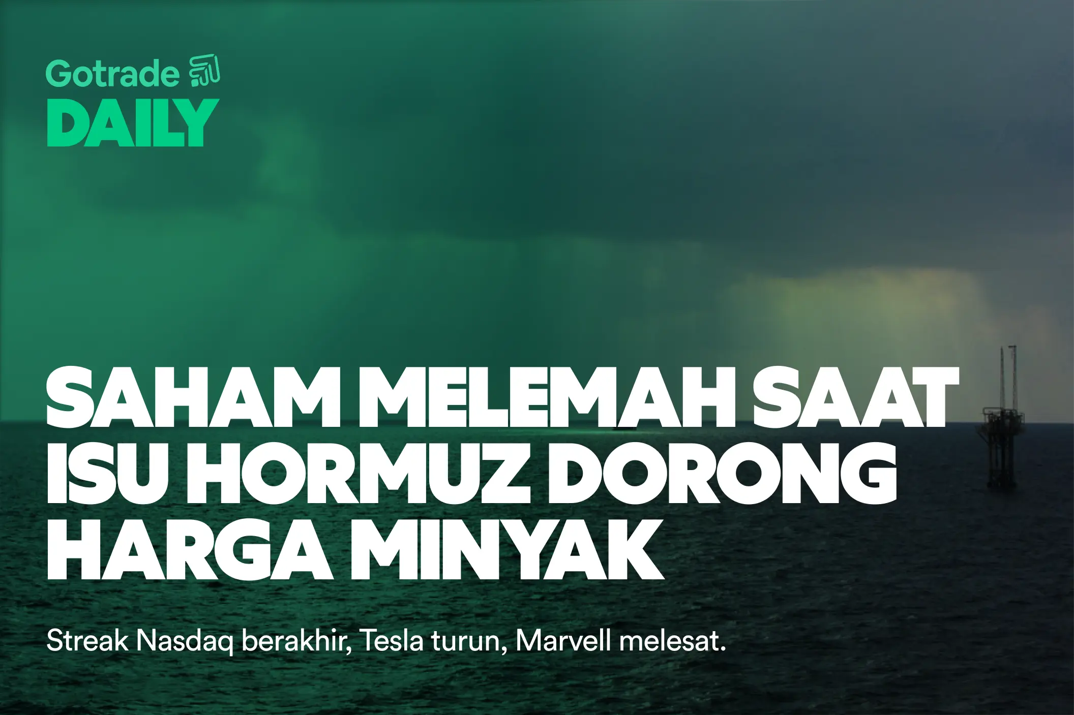 Gotrade Daily: Saham Melemah saat Isu Hormuz Dorong Harga Minyak