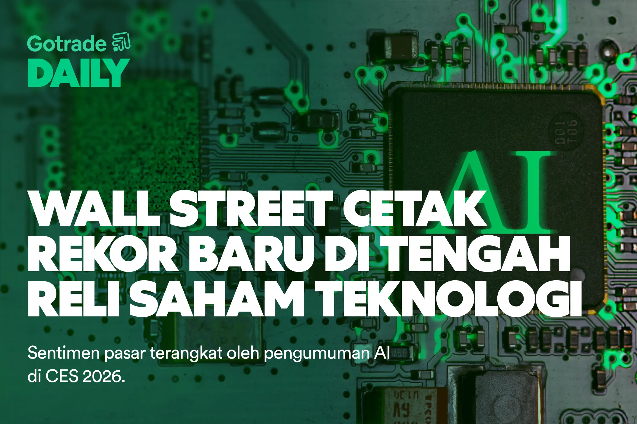 Gotrade Daily: Wall Street Cetak Rekor Baru di Tengah Reli Saham Teknologi