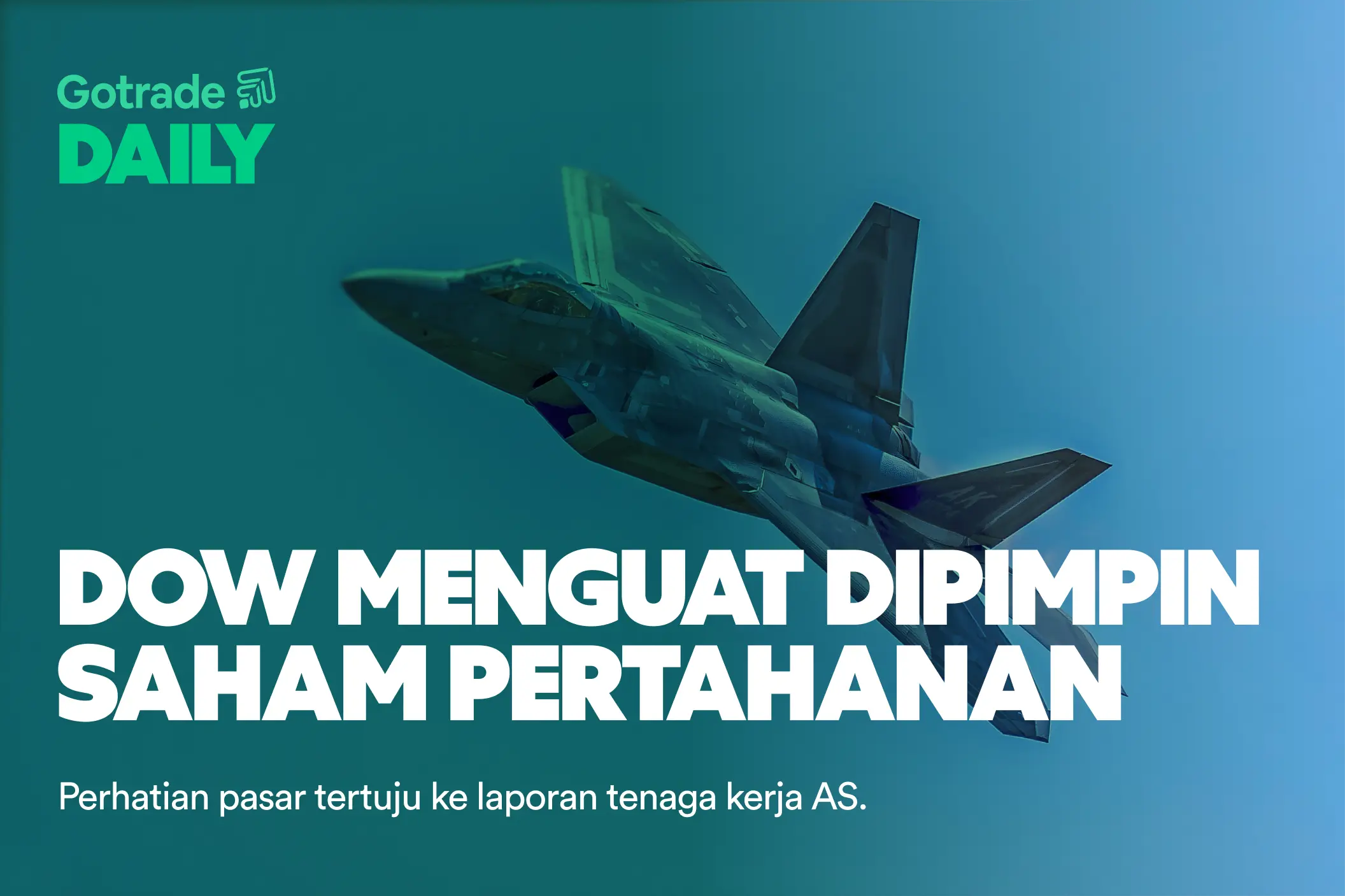 Gotrade Daily: Dow Menguat Dipimpin Saham Pertahanan
