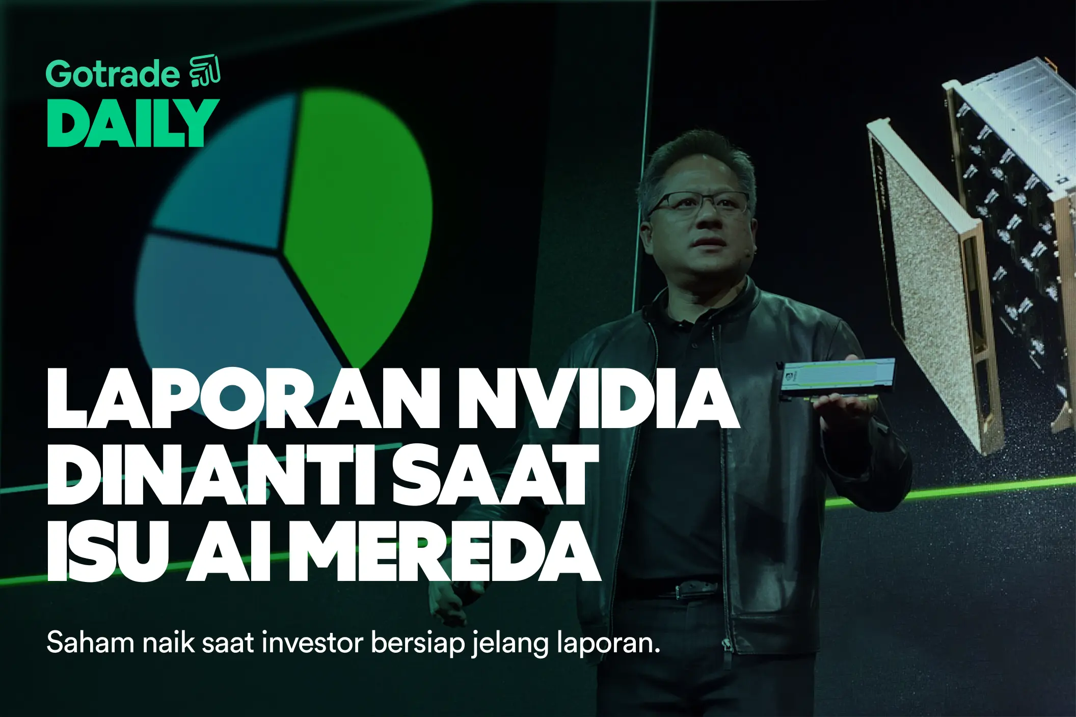 Gotrade Daily: Laporan Nvidia Dinanti saat Isu AI Mereda