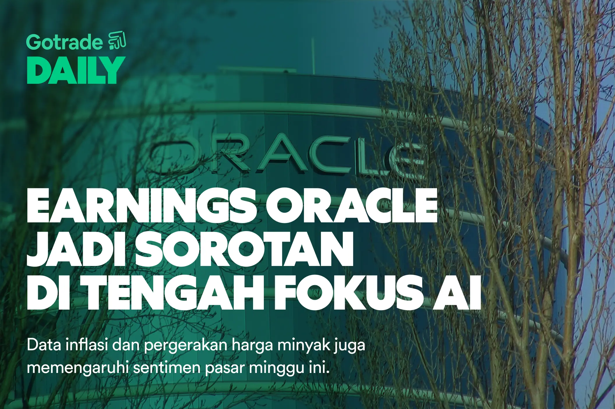 Gotrade Daily: Earnings Oracle Jadi Sorotan di Tengah Fokus AI