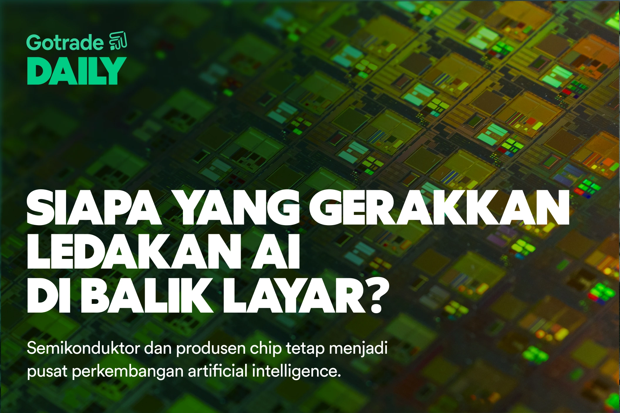 Gotrade Daily: Siapa yang Gerakkan Ledakan AI di Balik Layar?