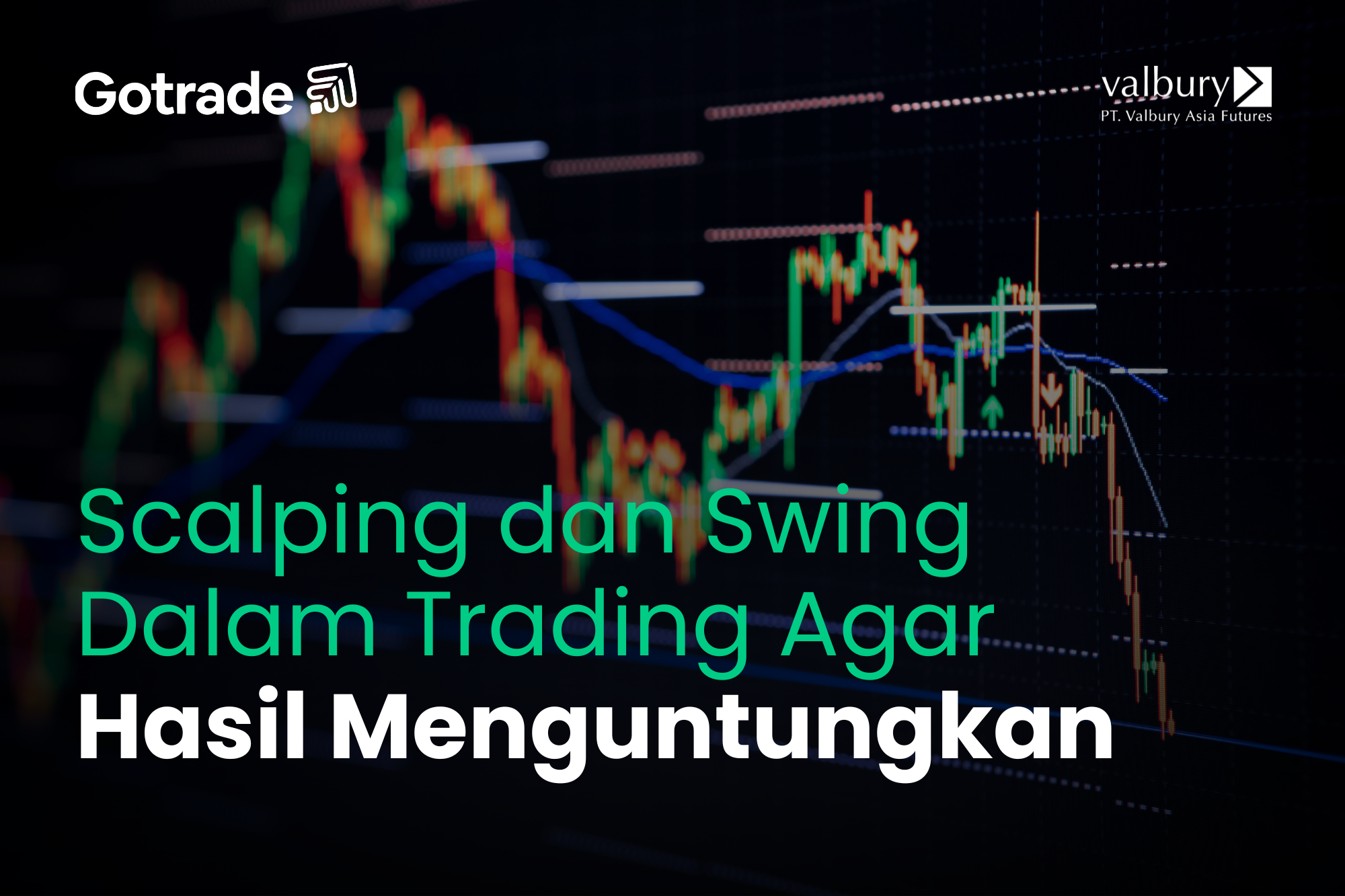 Scalping dan Swing Dalam Trading Agar Hasil Menguntungkan