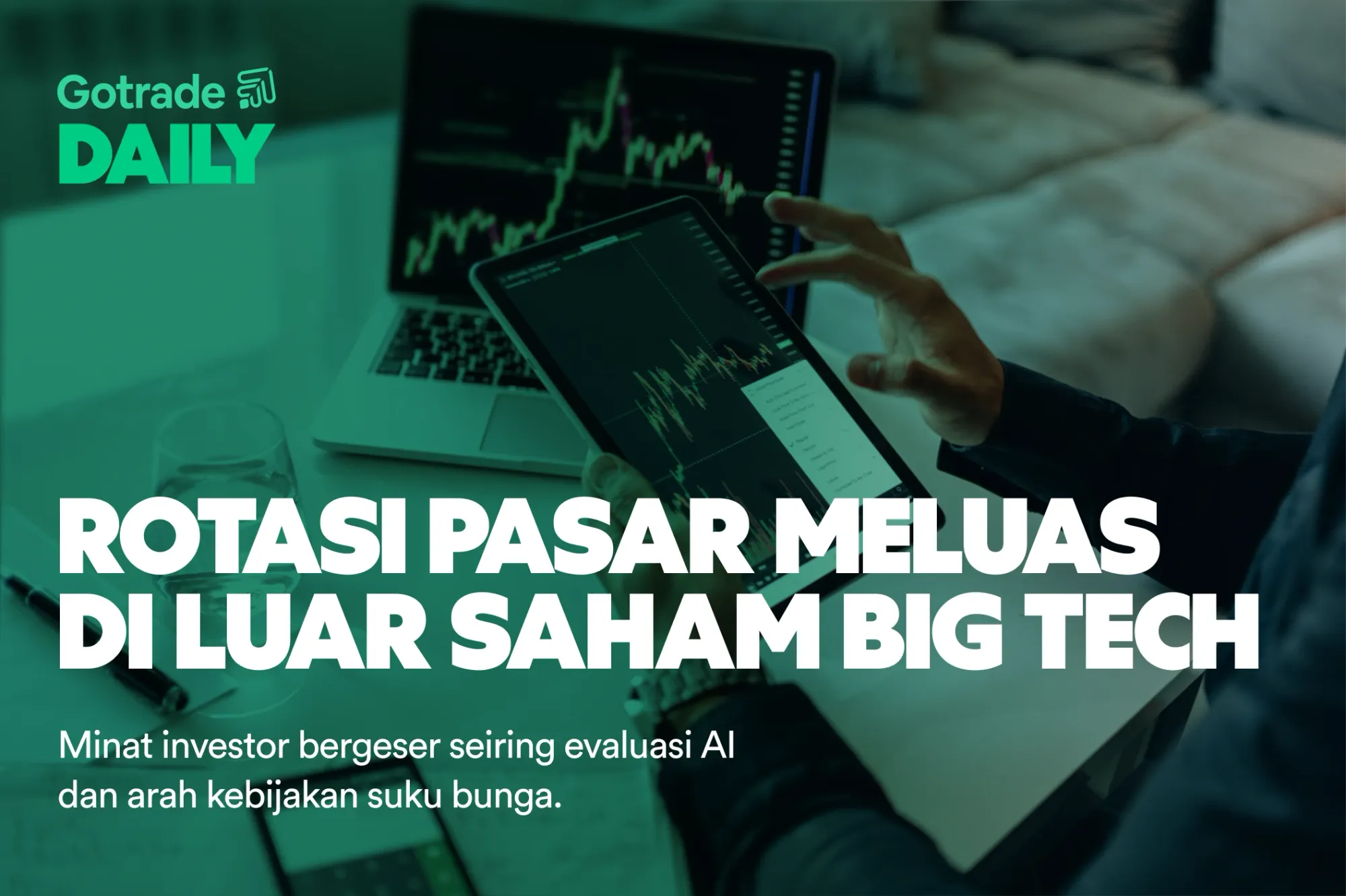 Gotrade Daily: Rotasi Pasar Meluas di Luar Saham Big Tech