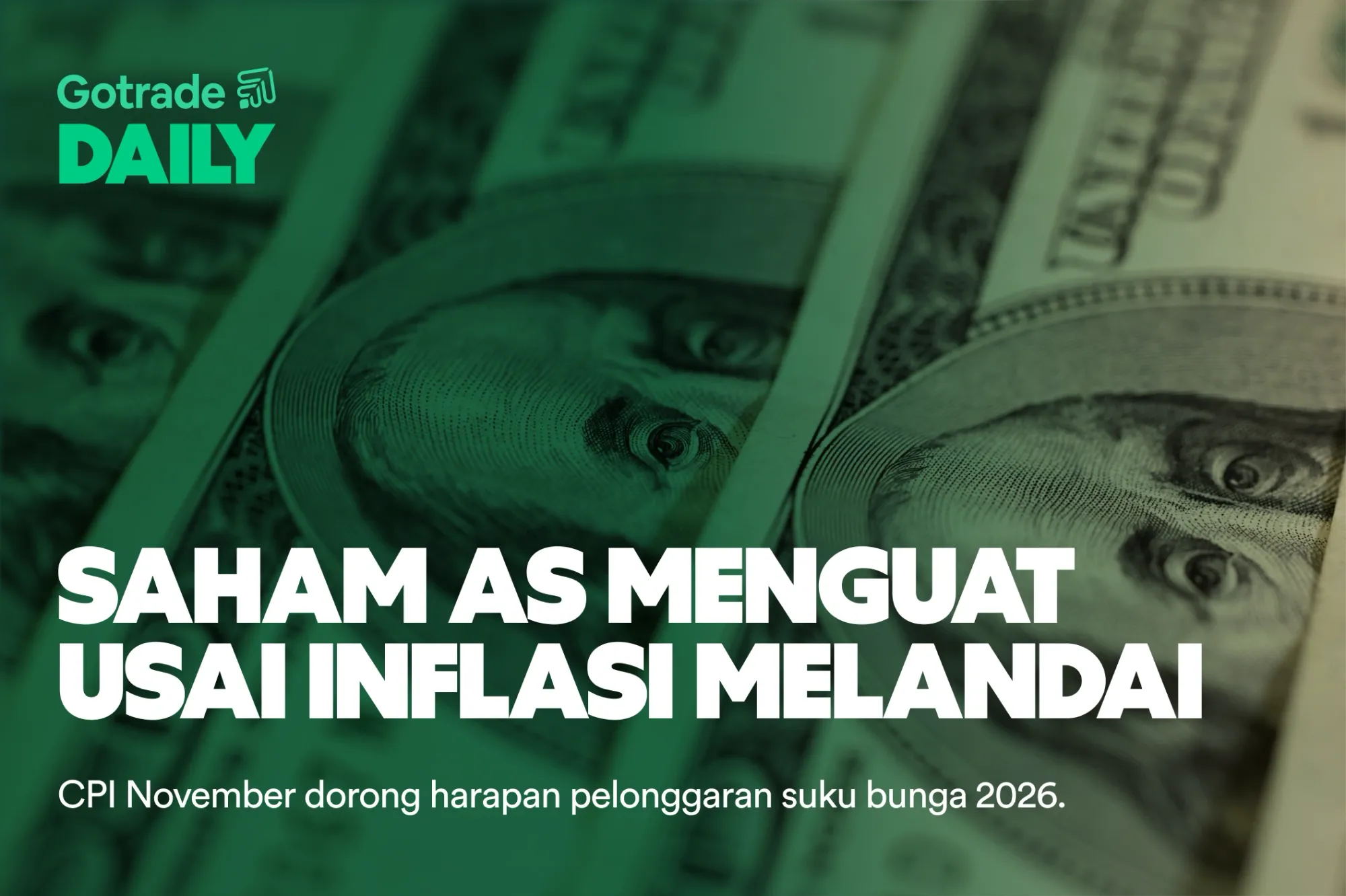Gotrade Daily: Saham AS Menguat Usai Inflasi Melandai