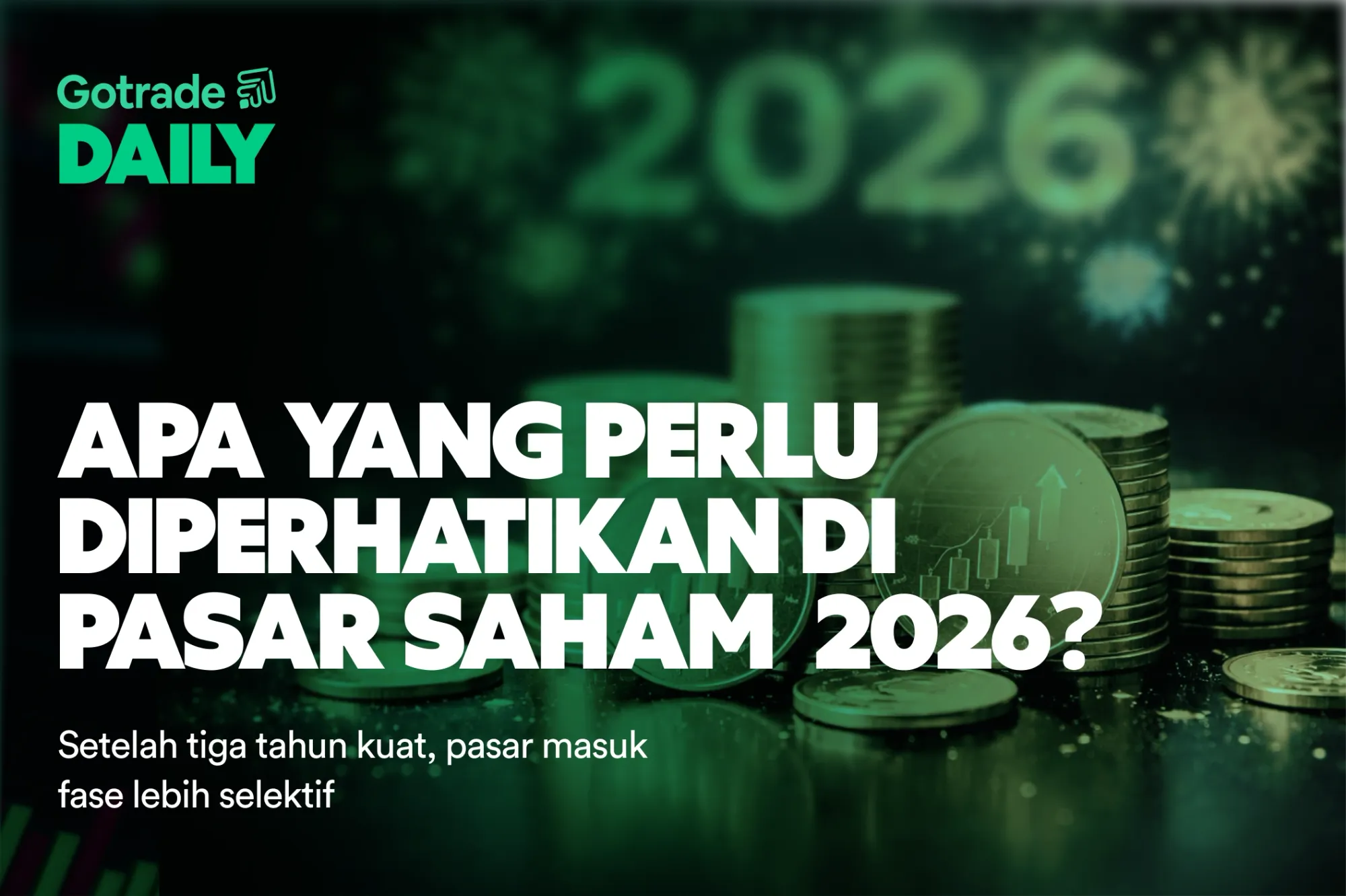 Gotrade Daily: Apa yang Perlu Diperhatikan di Pasar Saham  2026?