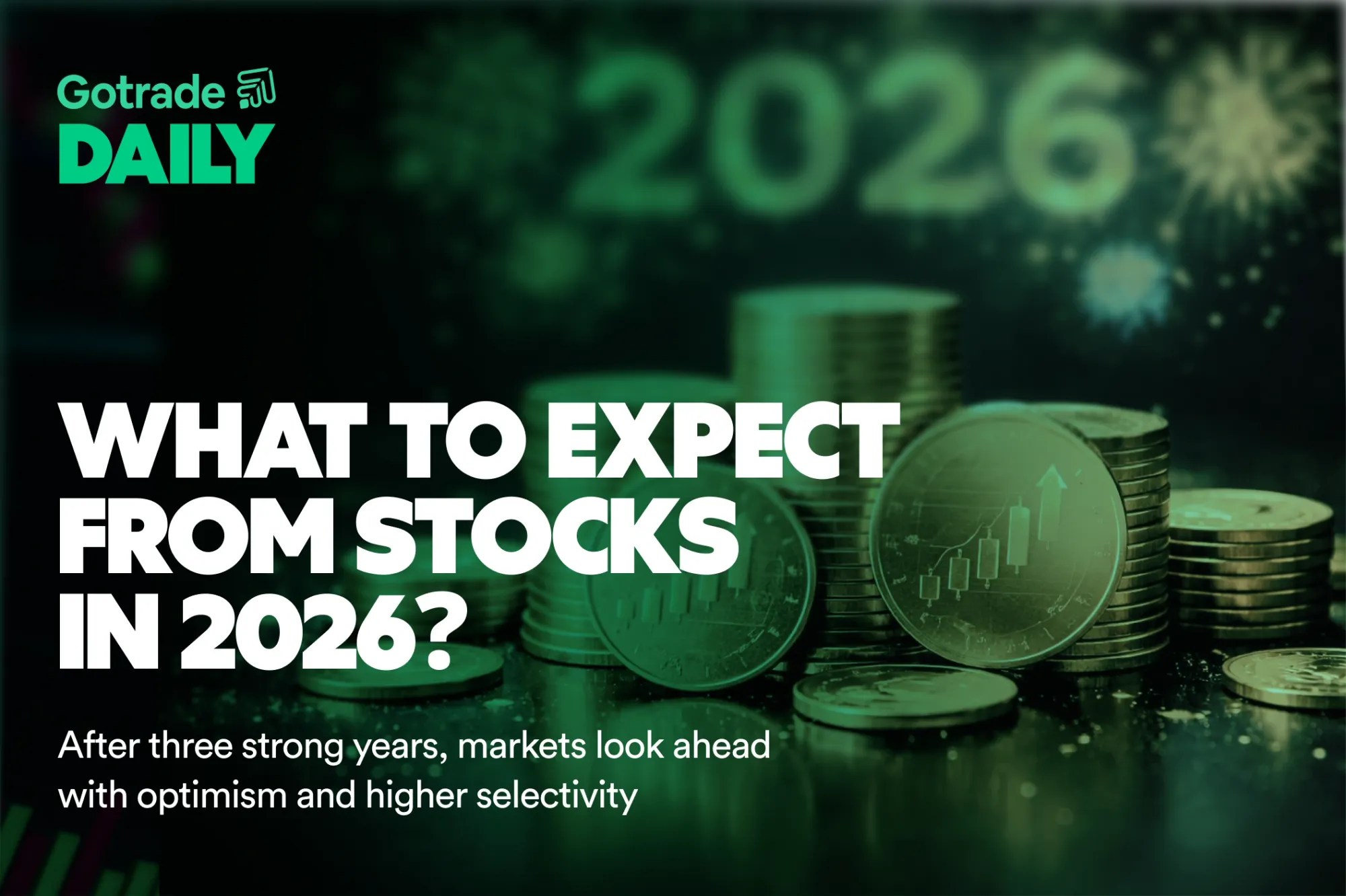 Gotrade Daily: What to Expect From Stocks in 2026?